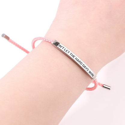 Don't Let The Hard Days Win Bracelet