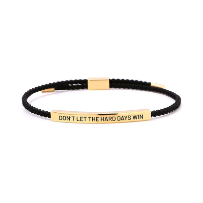 Don't Let The Hard Days Win Bracelet
